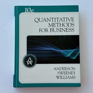 Quantitative Methods for Business  by David R. Anderson